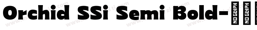 Orchid SSi Semi Bold字体转换